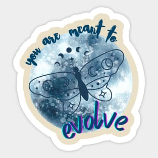 You are meant to evolve Sticker